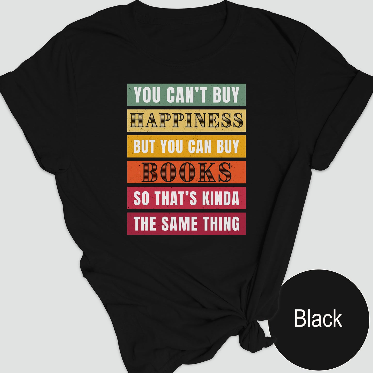 You Can't Buy Happiness, But You Can Buy Books, So That's Kinda the Same Thing