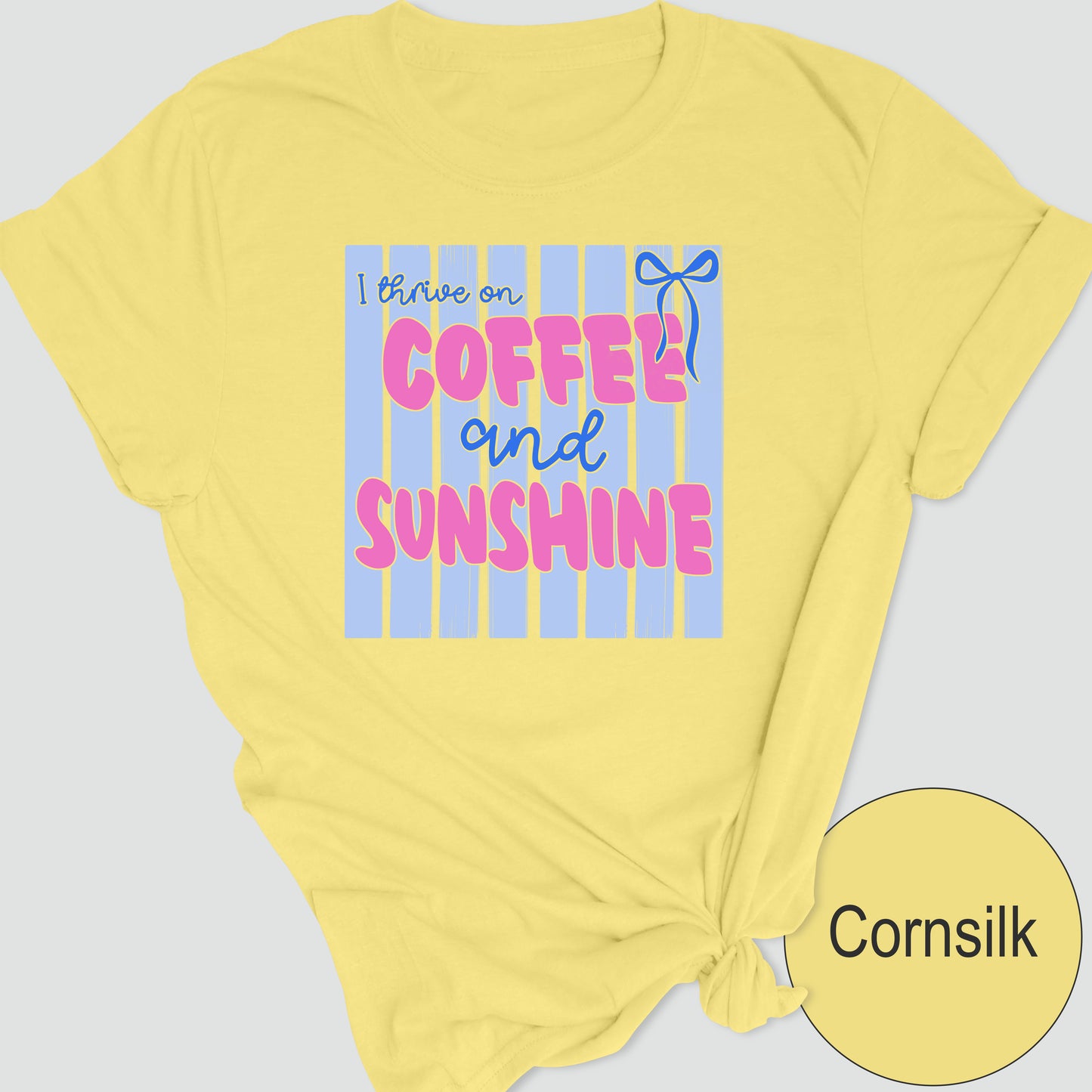 I Thrive on Coffee and Sunshine