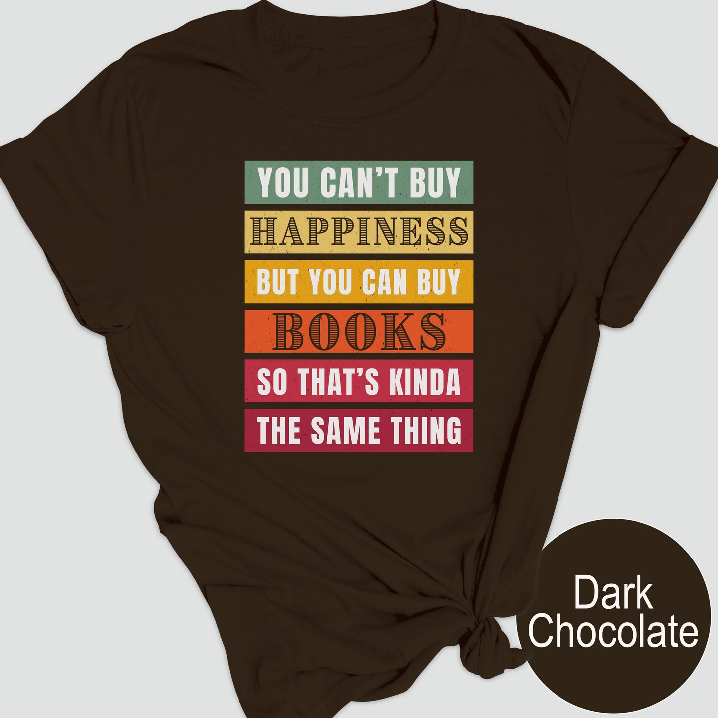 You Can't Buy Happiness, But You Can Buy Books, So That's Kinda the Same Thing