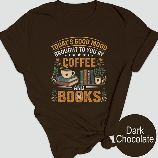 Todays Good Mood Brought to you by Coffee and Books