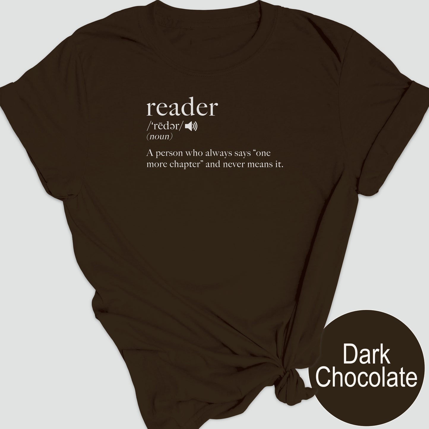 Reader, A person who always says “one more chapter” and never means it.
