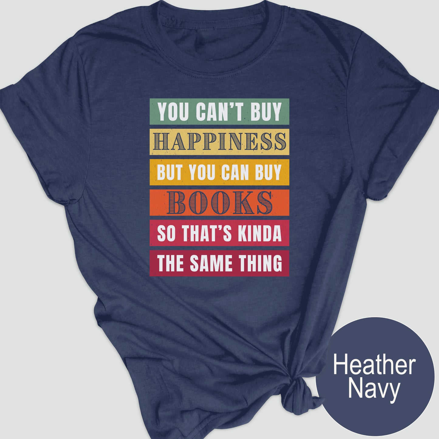 You Can't Buy Happiness, But You Can Buy Books, So That's Kinda the Same Thing