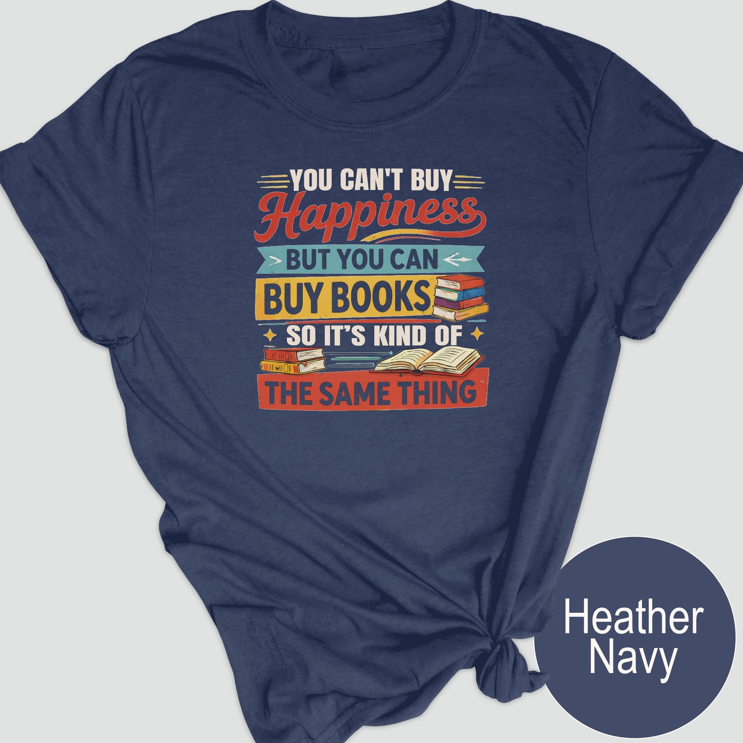 You Can't Buy Happiness, But You Can Buy Books, So It's Kind of the Same Thing