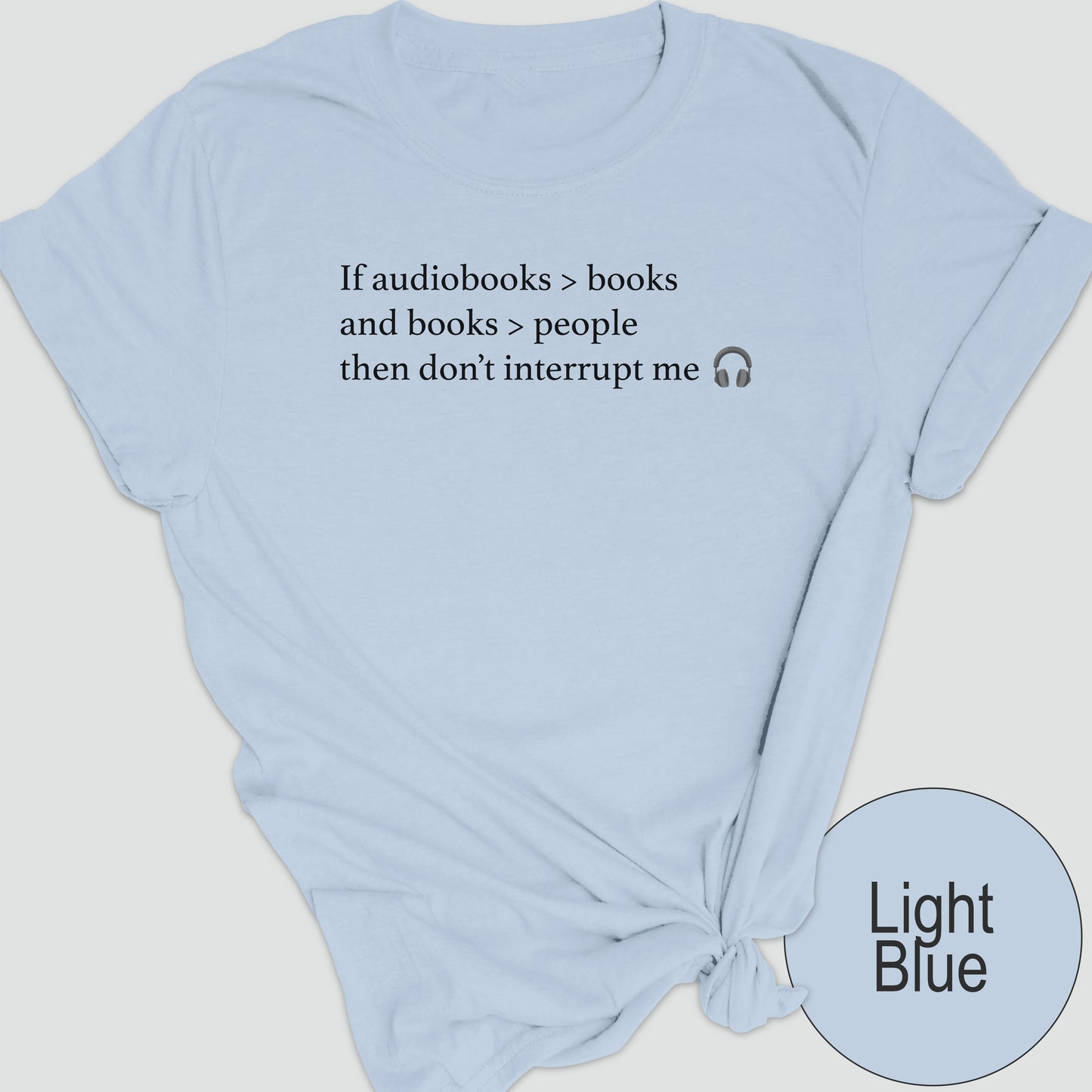 If audiobooks > books and books > people, then don't interrupt me