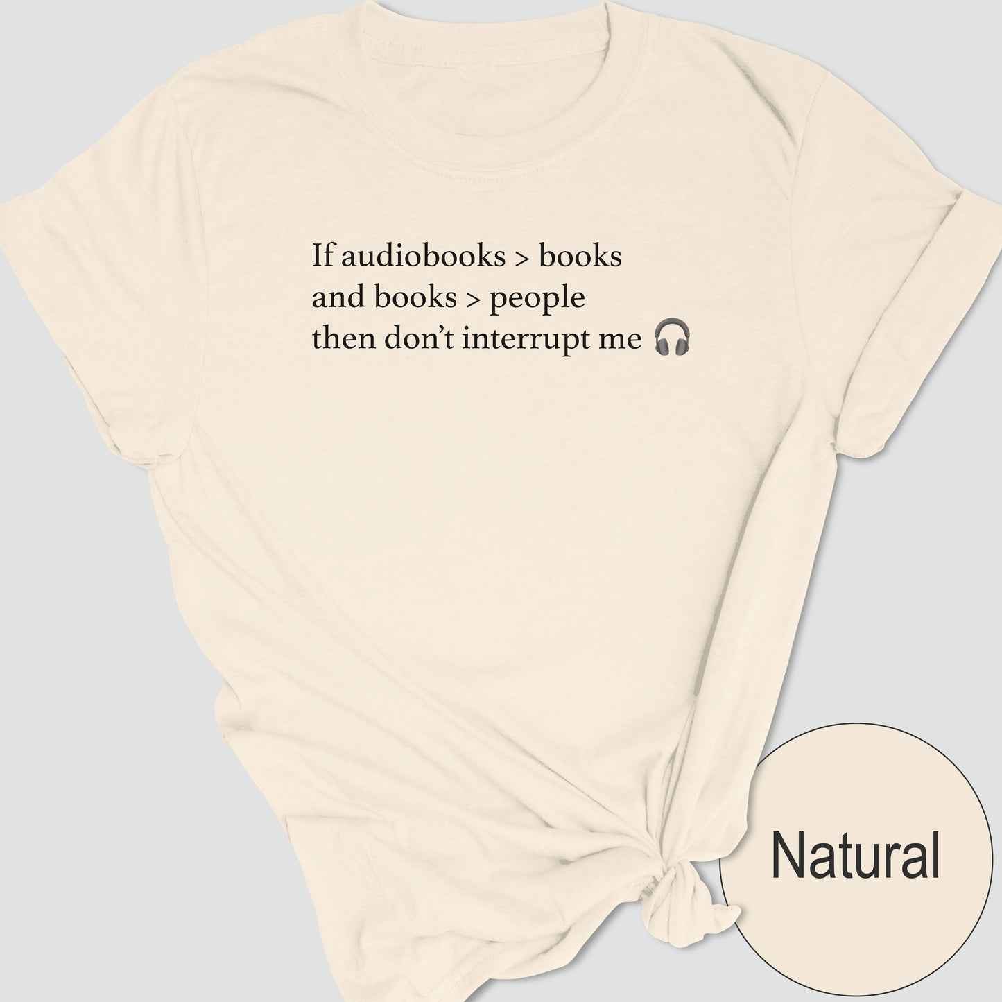 If audiobooks > books and books > people, then don't interrupt me