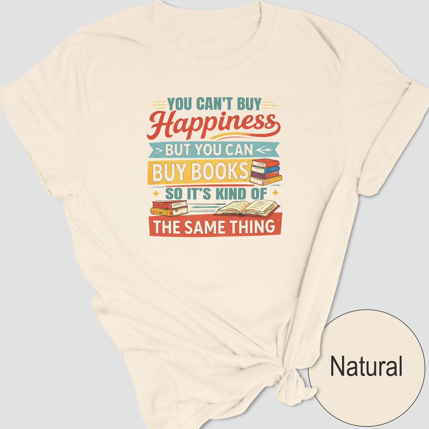 You Can't Buy Happiness, But You Can Buy Books, So It's Kind of the Same Thing