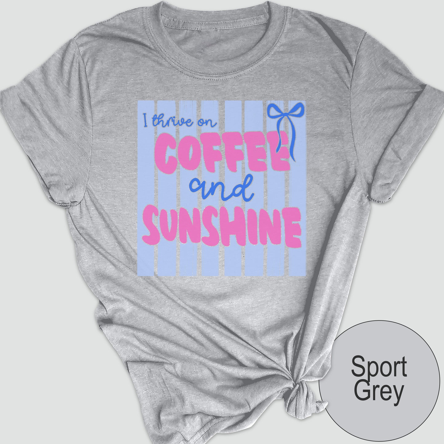 I Thrive on Coffee and Sunshine