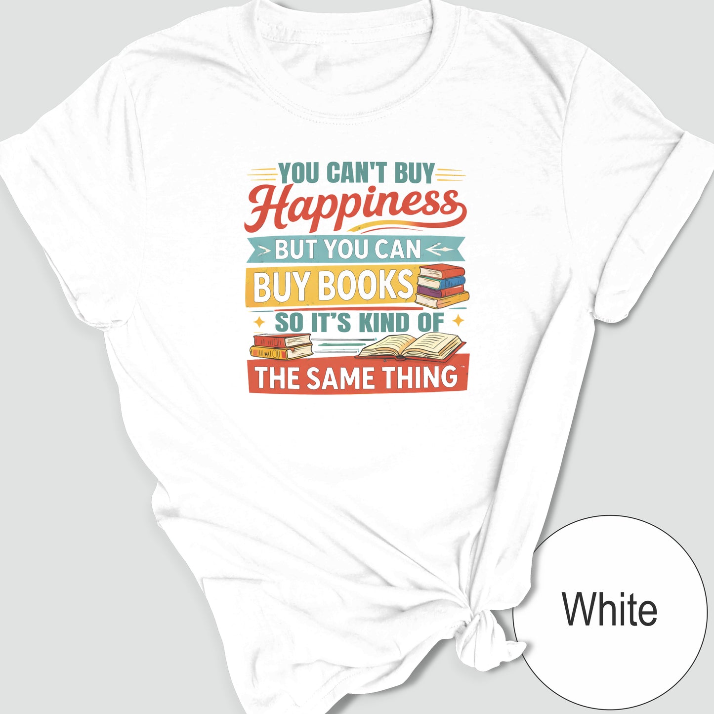You Can't Buy Happiness, But You Can Buy Books, So It's Kind of the Same Thing